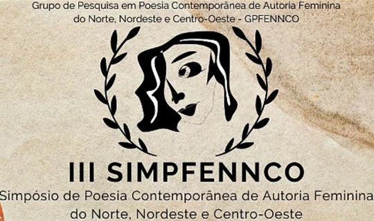 III SIMPFENNCO - Simpósio de Poesia Contemporânea de Autoria Feminina do Norte, Nordeste e Centro-Oeste