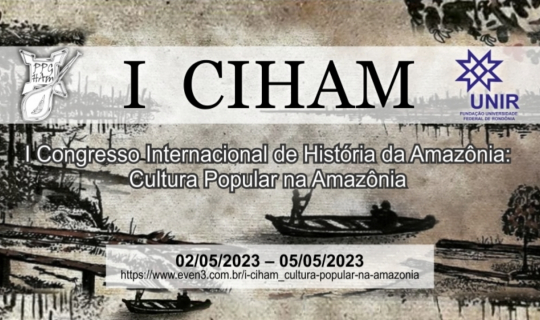 I CIHAM - Congresso Internacional de História da Amazônia